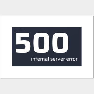 500 Internal Server Error Posters and Art